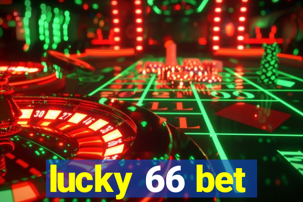 lucky 66 bet